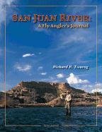River Journal: San Juan River - a Fly Angler's Journal