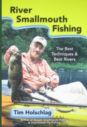 River Smallmouth Fishing: the Best Techniques & Best Rivers