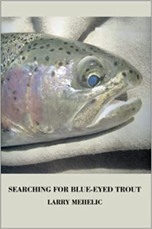 Searching for Blue-eyed Trout