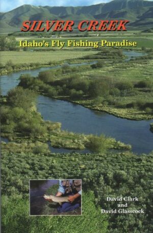 Silver Creek: Idaho's Fly Fishing Paradise