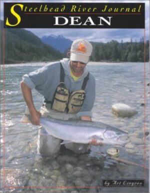 Steelhead River Journal: Dean (bc)