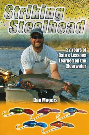Striking Steelhead: 22 Years of Data & Lessons Learned on the Clearwater