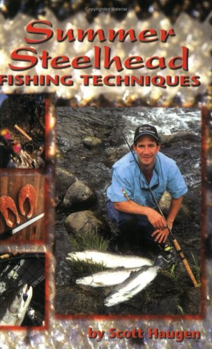 Summer Steelhead Fishing Techniques