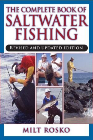 The Complete Book of Saltwater Fishing: Revised and Updated Edition
