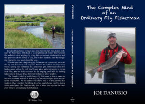 The Complex Mind of an Ordinary Fly Fisherman