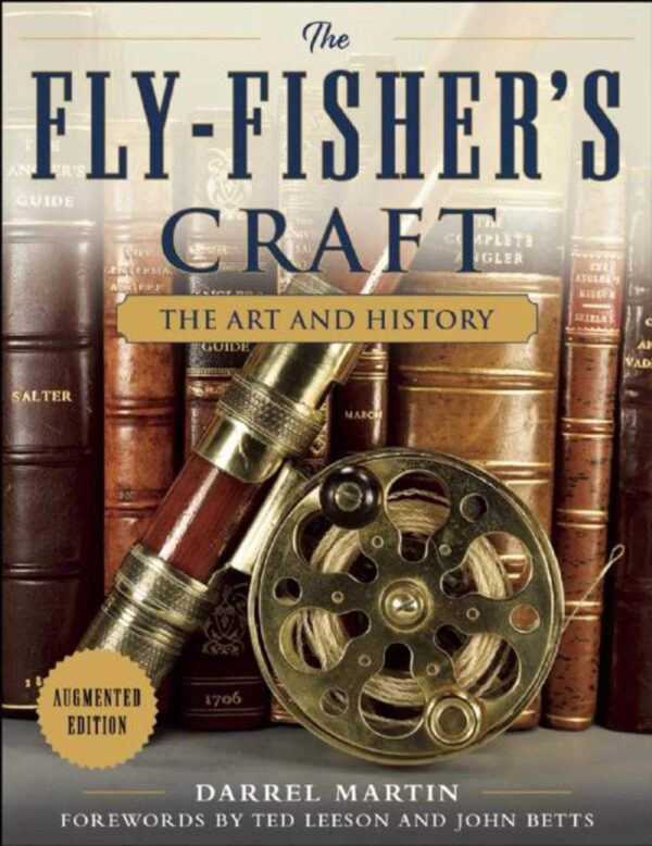 The Fly Fisher's Craft: the Art & History of Fly Tying