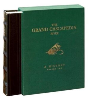 The Grand Cascapedia River: a History Vol. 2