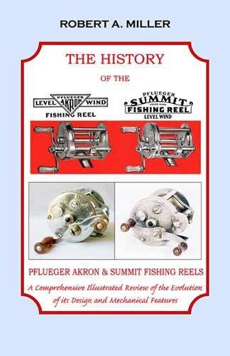 The History of the Pflueger Akron & Summit Casting Reels