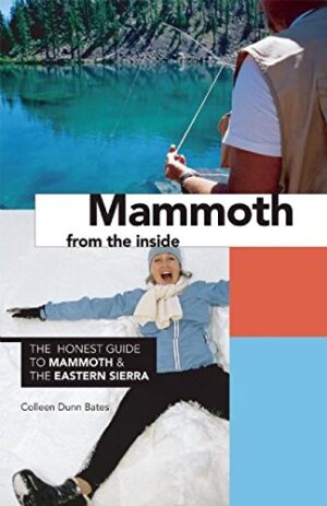The Honest Guide to Mammoth & the Eastern Sierra