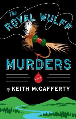 The Royal Wulff Murders: a Novel