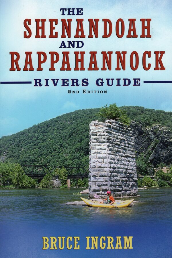 The Shenandoah & Rappahannock Rivers Guide 2nd Edition