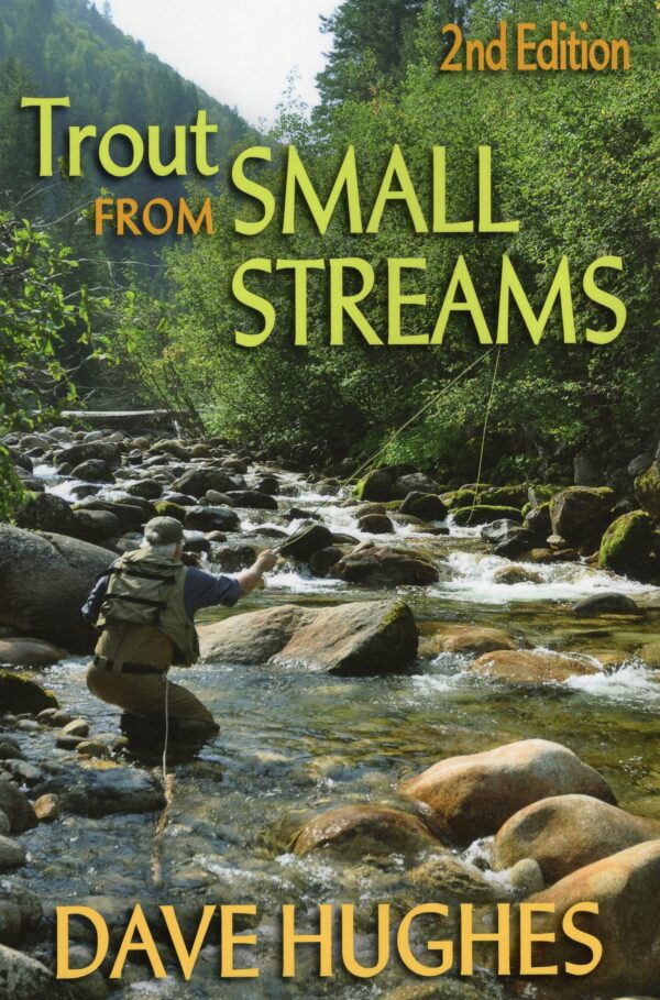 Trout from Small Streams: 2nd Edition