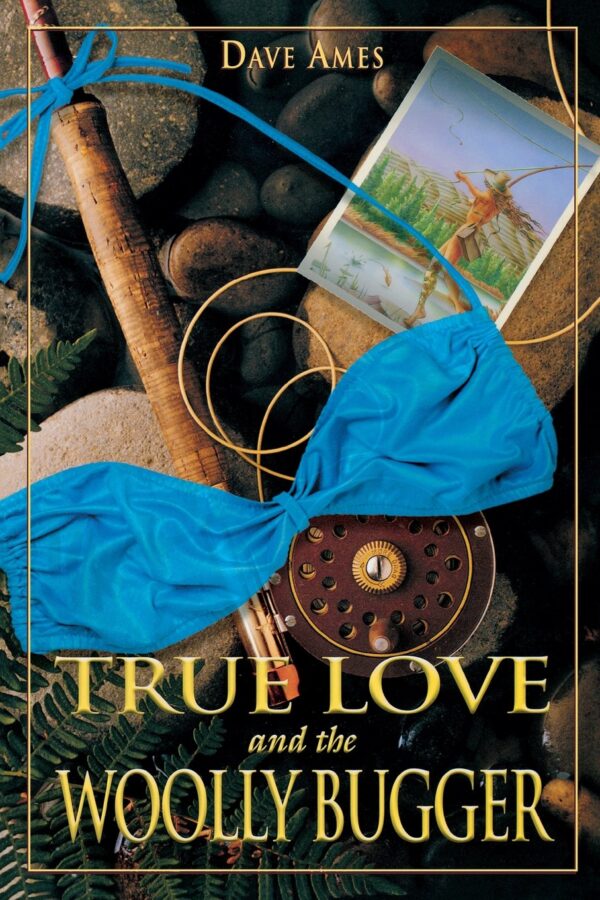 True Love & the Woolly Bugger