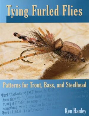 Tying Furled Flies - Patterns for Trout, Bass, and Steelhead