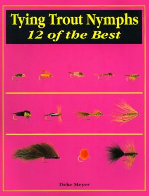 Tying Trout Flies : 12 of the Best