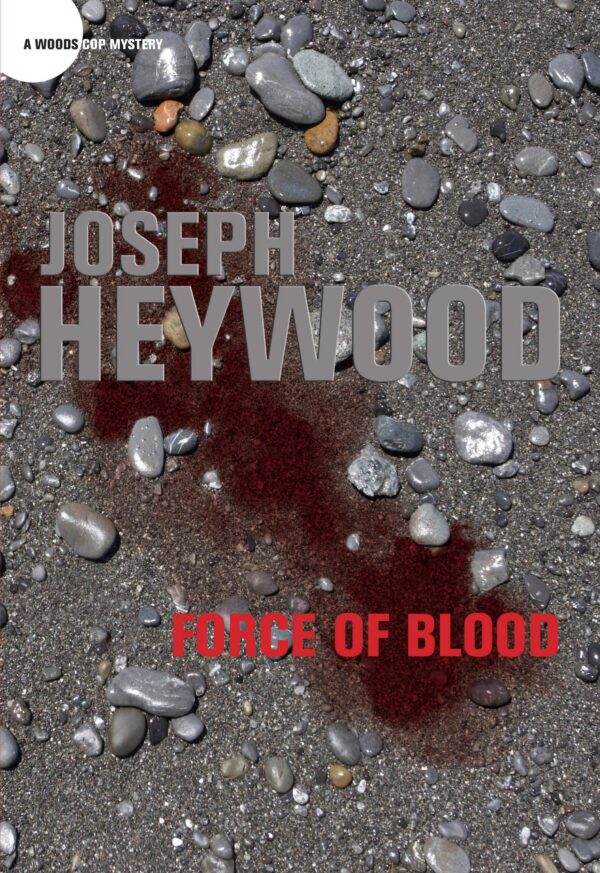 Woods Cop Mystery Series: Force of Blood