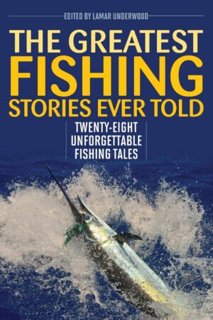 Greatest Fishing Stories Ever Told
