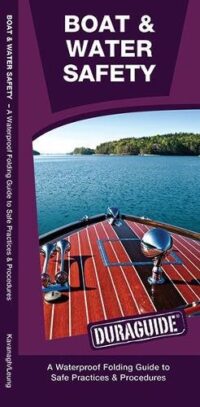 Boat & Water Safety: a Waterproof Pocket Guide to Safe Practices & Procedures
