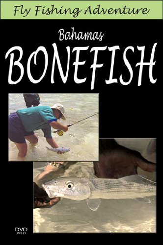 Fly Fishing Adventures: Bahamas Bonefish