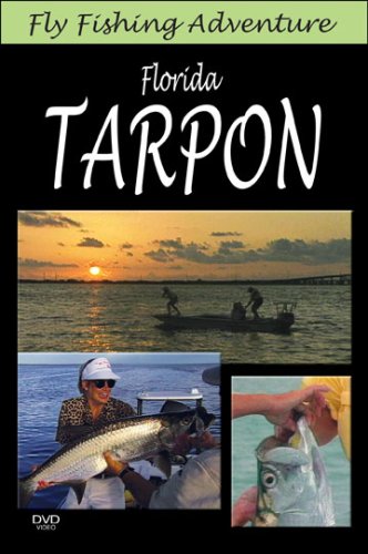 Fly Fishing Adventures: Florida Tarpon