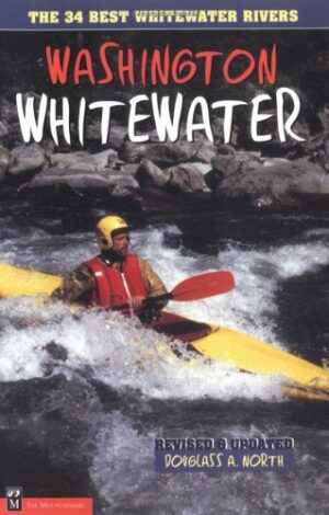 Washington Whitewater: the 34 Best Whitewater Rivers