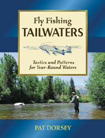 Fly Fishing Tailwaters: Tactics and Patterns for Year-round Waters