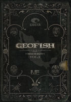 Geofish Volume 1 Mexico, the Expedition Begins
