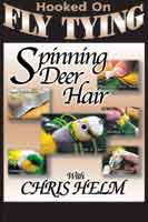 Hooked on Fly Tying: Spinning Deer Hair Dvd