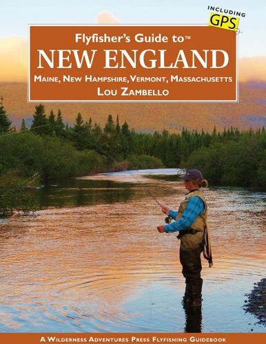 Fly Fisher's Guide to New England