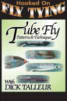 Hooked on Fly Tying: Tube Fly Patterns & Techniques