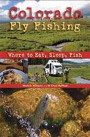 Colorado Fly Fishing: Where to Eat, Sleep, Fish