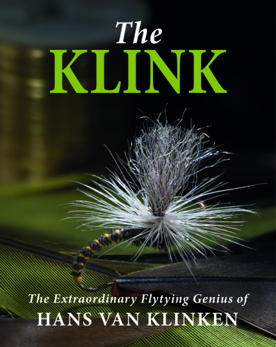 The Klink: the Extraordinary Flytying Genius of Hans Van Klinken