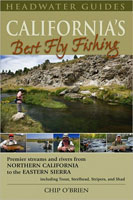 California’s Best Fly Fishing: Premier Streams and Rivers from Northern California to the Eastern Sierra