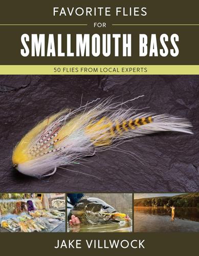 Favorite Flies for Smallmouth Bass: 50 Flies from Local Experts