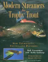 Modern Streamers for Trophy Trout: New Techniques, Tactics, & Patterns
